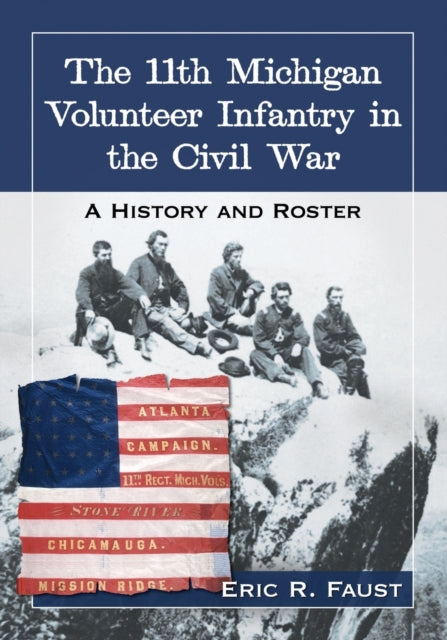 The 11th Michigan Volunteer Infantry in the Civil