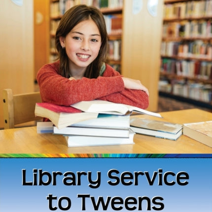 Library Service to Tweens