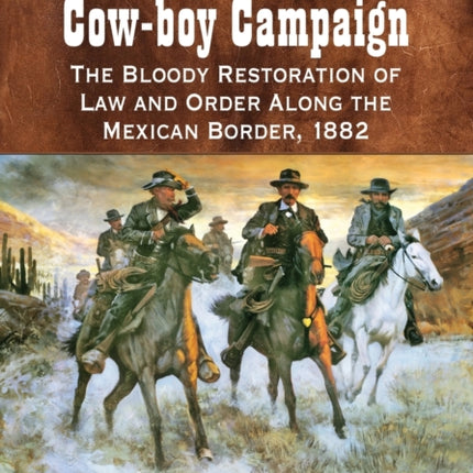 Wyatt Earps Cowboy Campaign
