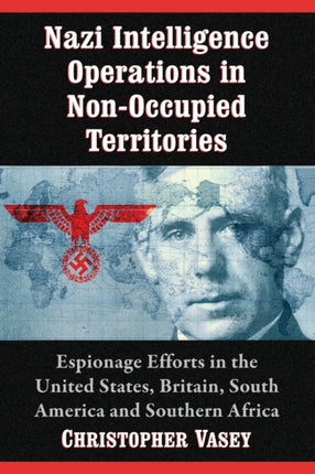 Nazi Intelligence Operations in NonOccupied