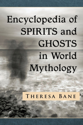 Encyclopedia of Spirits and Ghosts in World