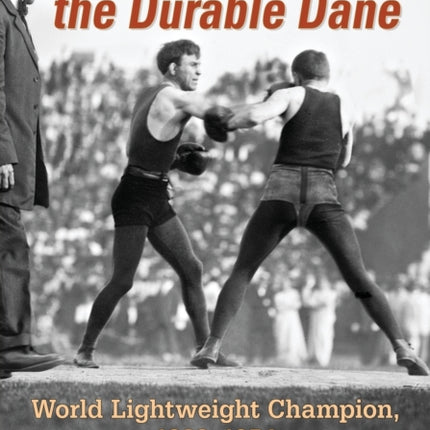 Battling Nelson the Durable Dane
