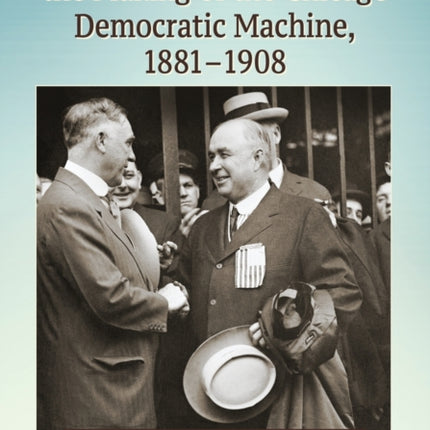 Roger C. Sullivan and the Making of the Chicago