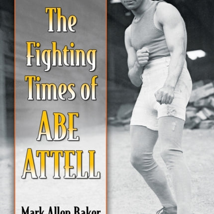 The Fighting Times of Abe Attell