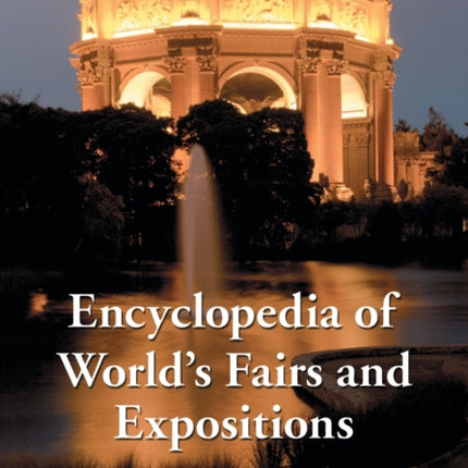 Encyclopedia of Worlds Fairs and Expositions