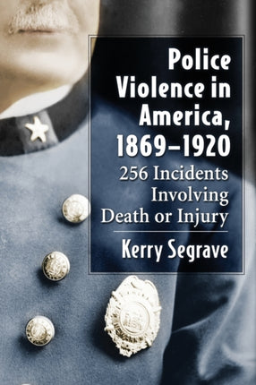 Police Violence in America 18691920