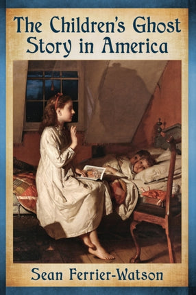 The Childrens Ghost Story in America