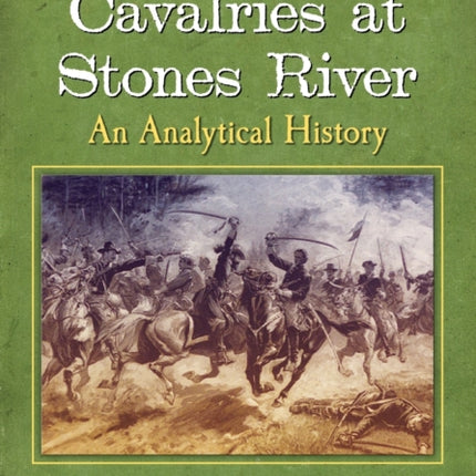 The Cavalries at Stones River
