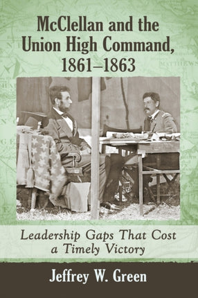 McClellan and the Union High Command 18611863
