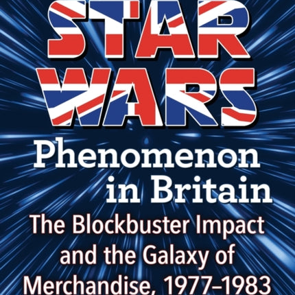 The Star Wars Phenomenon in Britain