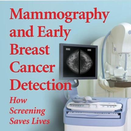 Mammography and Early Breast Cancer Detection