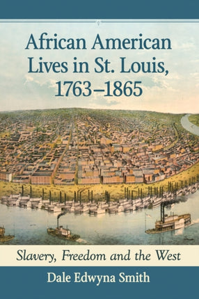 African American Lives in St. Louis 17631865