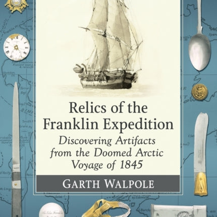 Relics of the Franklin Expedition