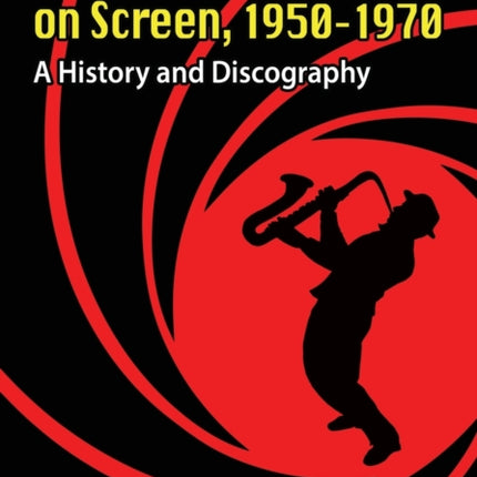 Crime and Spy Jazz on Screen 19501970