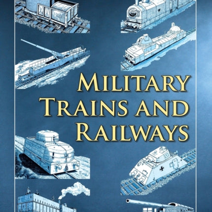 Military Trains and Railways