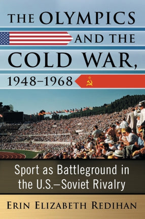 The Olympics and the Cold War 19481968