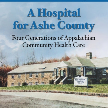 A Hospital for Ashe County