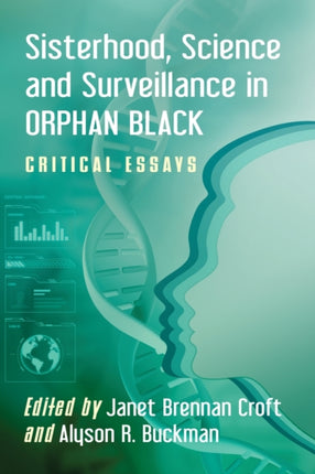 Sisterhood Science and Surveillance in Orphan