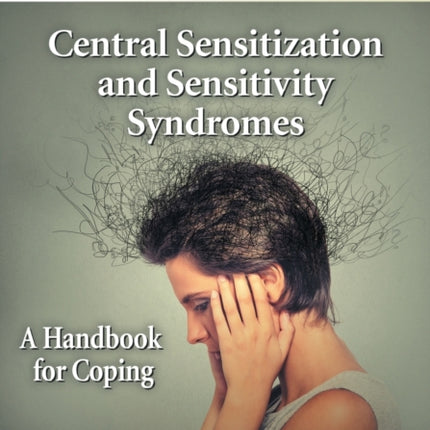 Central Sensitization and Sensitivity Syndromes