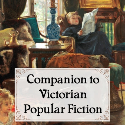 Companion to Victorian Popular Fiction
