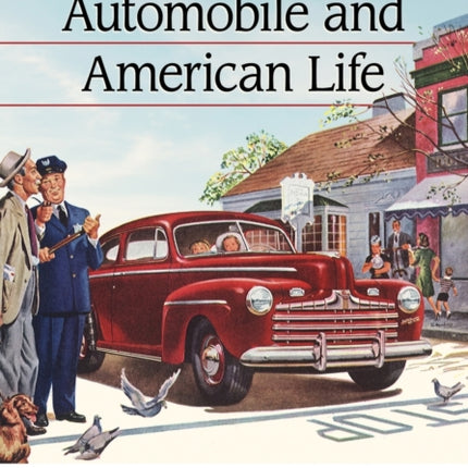 The Automobile and American Life