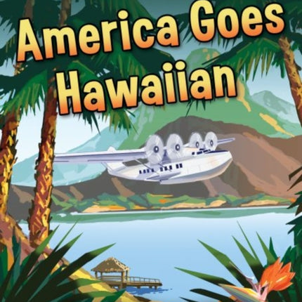 America Goes Hawaiian