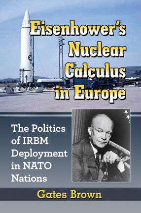 Eisenhowers Nuclear Calculus in Europe