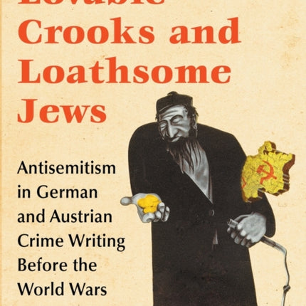 Lovable Crooks and Loathsome Jews