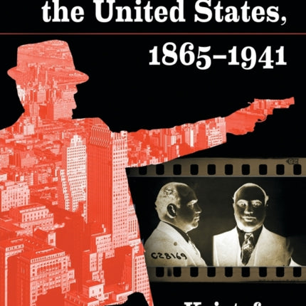 Organized Crime in the United States 18651941