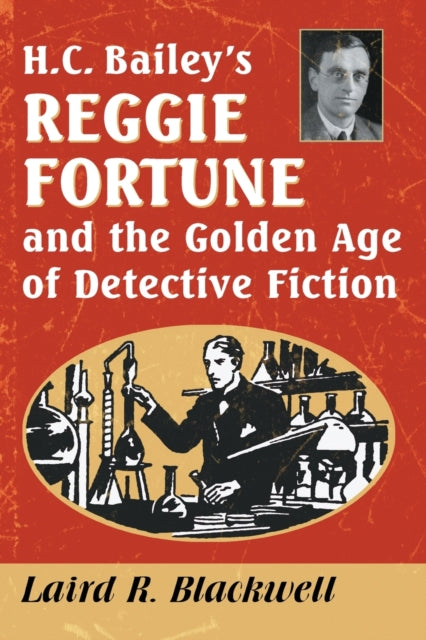 H.C. Baileys Reggie Fortune and the Golden Age of
