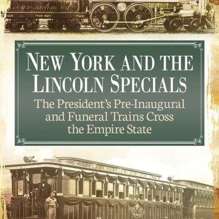 New York and the Lincoln Specials