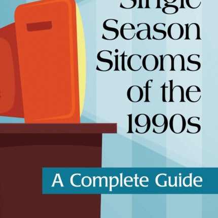 Single Season Sitcoms of the 1990s