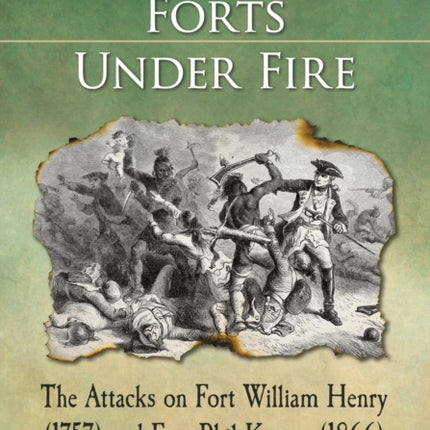 Frontier Forts Under Fire