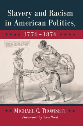Slavery and Racism in American Politics 17761876