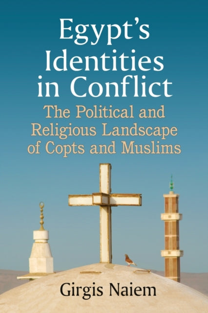 Egypts Identities in Conflict