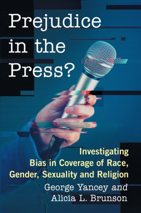 Prejudice in the Press