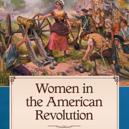 Women in the American Revolution