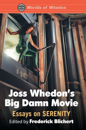Joss Whedons Big Damn Movie