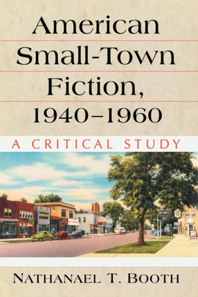American SmallTown Fiction 19401960