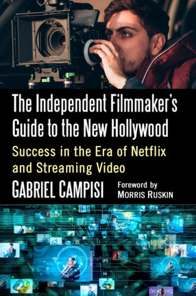 The Independent Filmmakers Guide to the New