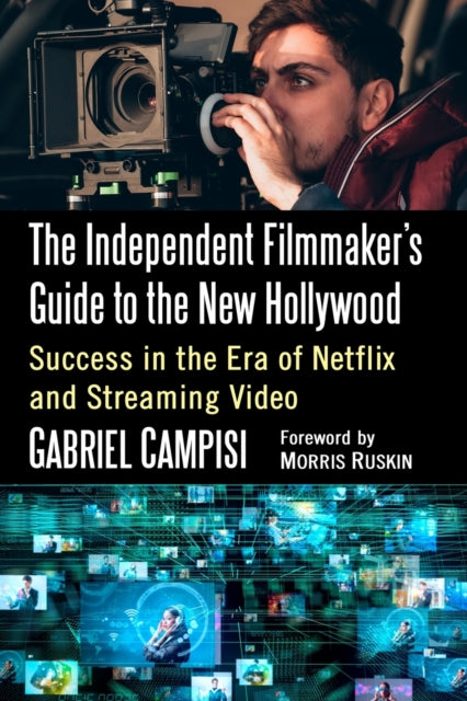 The Independent Filmmakers Guide to the New