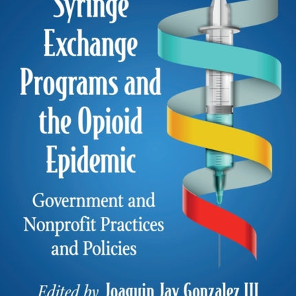 Syringe Exchange Programs and the Opioid Epidemic