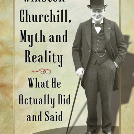 Winston Churchill Myth and Reality