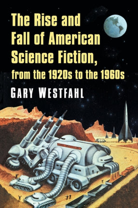 The Rise and Fall of American Science Fiction