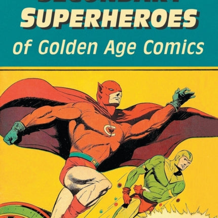 Secondary Superheroes of Golden Age Comics