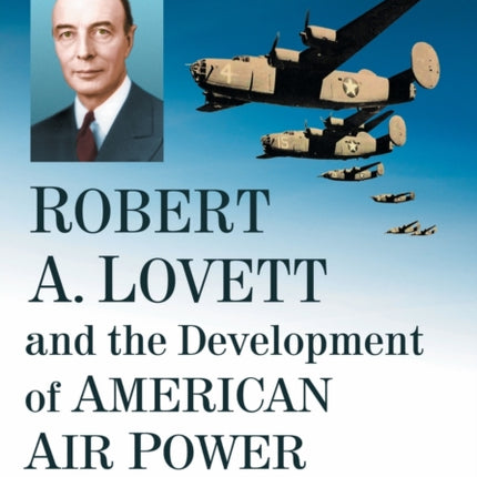 Robert A. Lovett and the Development of American