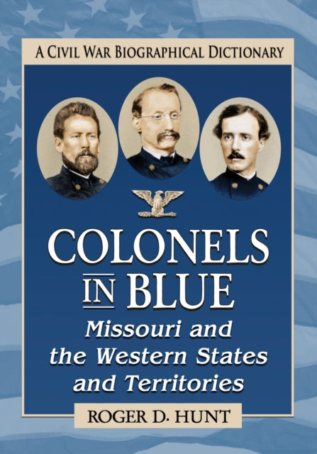 Colonels in BlueMissouri and the Western States