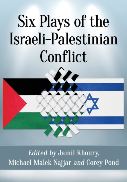 Six Plays of the IsraeliPalestinian Conflict