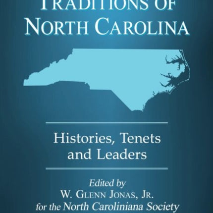 Religious Traditions of North Carolina: Histories, Tenets and Leaders