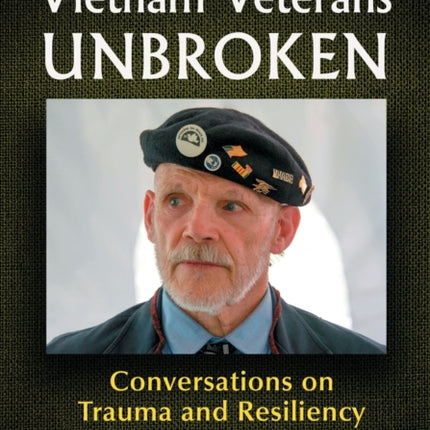 Vietnam Veterans Unbroken